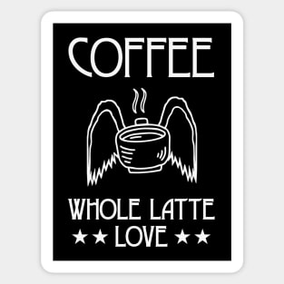 Coffee: Whole Latte Love - Classic Rock Sticker